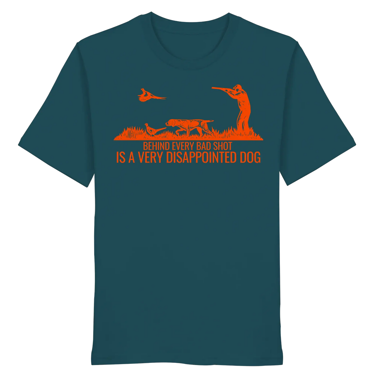 German Pointer – Behind Every Bad Shot Is A Very Disappointed Dog - Organic Shirt