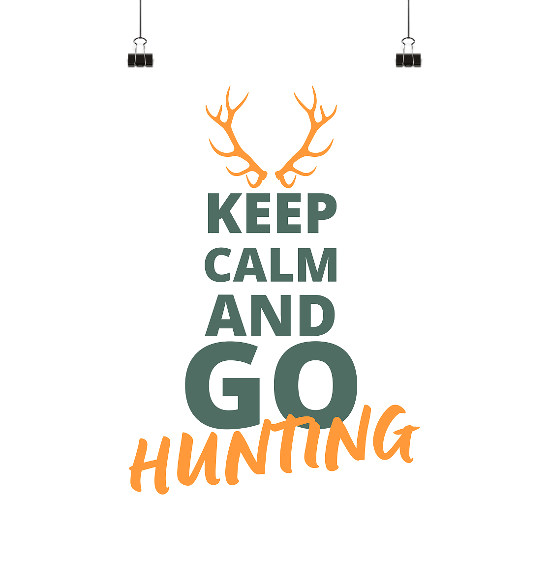 Keep calm and GO Hunting - Poster 40x40