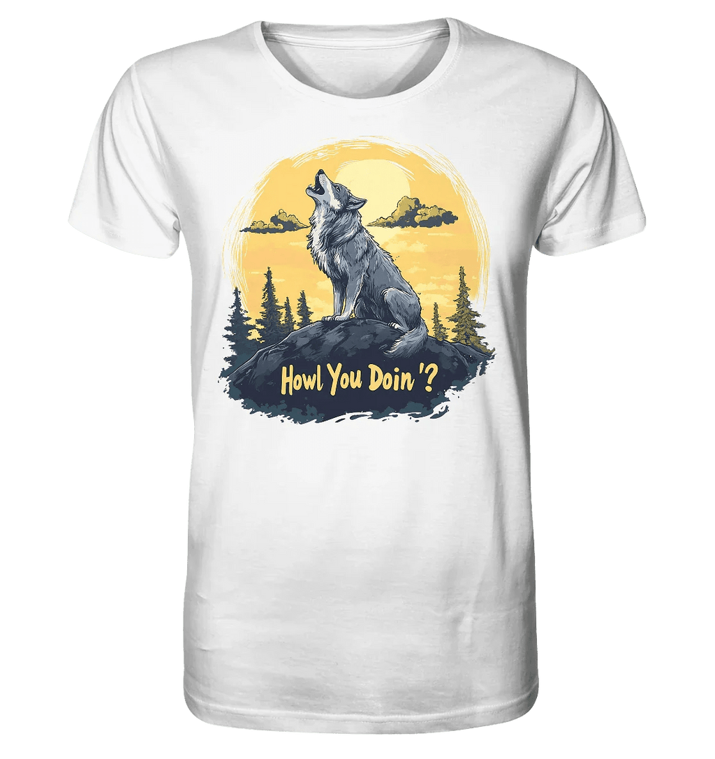 Howl You Doin' ? - Organic Shirt - James Hunter - Nature and Beyond