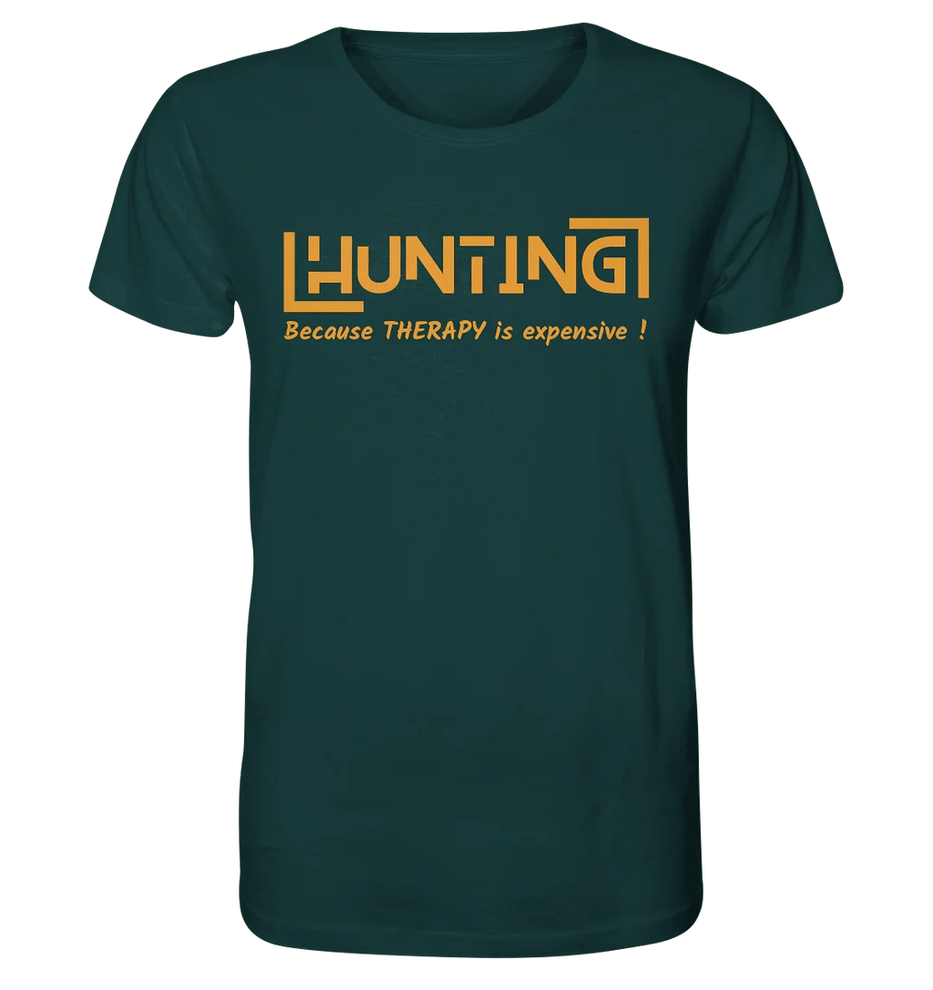 HUNTING - Because Therapy is too expensive - Organic Shirt - James Hunter - Nature and Beyond