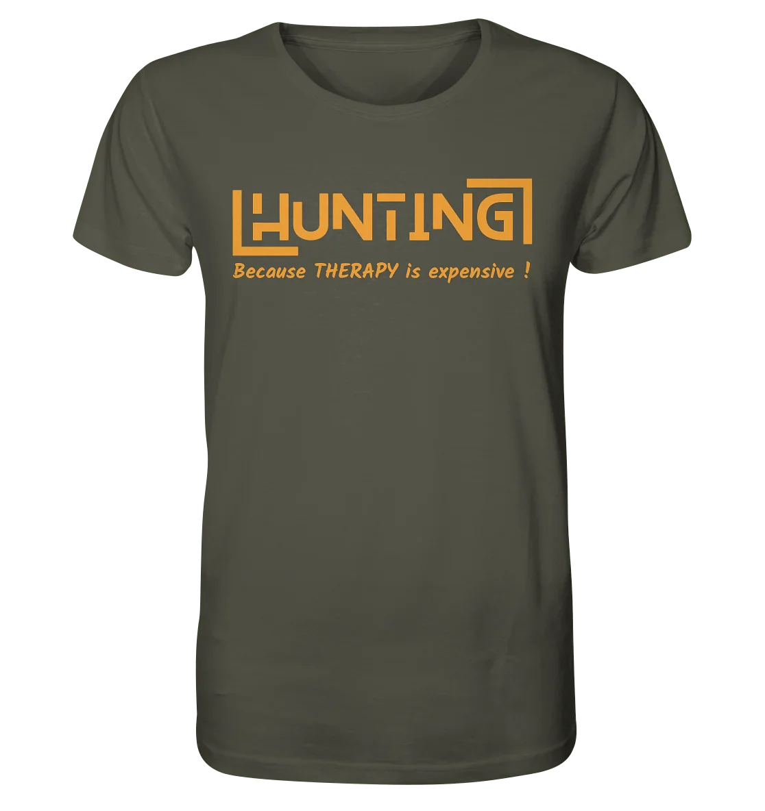 HUNTING - Because Therapy is too expensive - Organic Shirt - James Hunter - Nature and Beyond