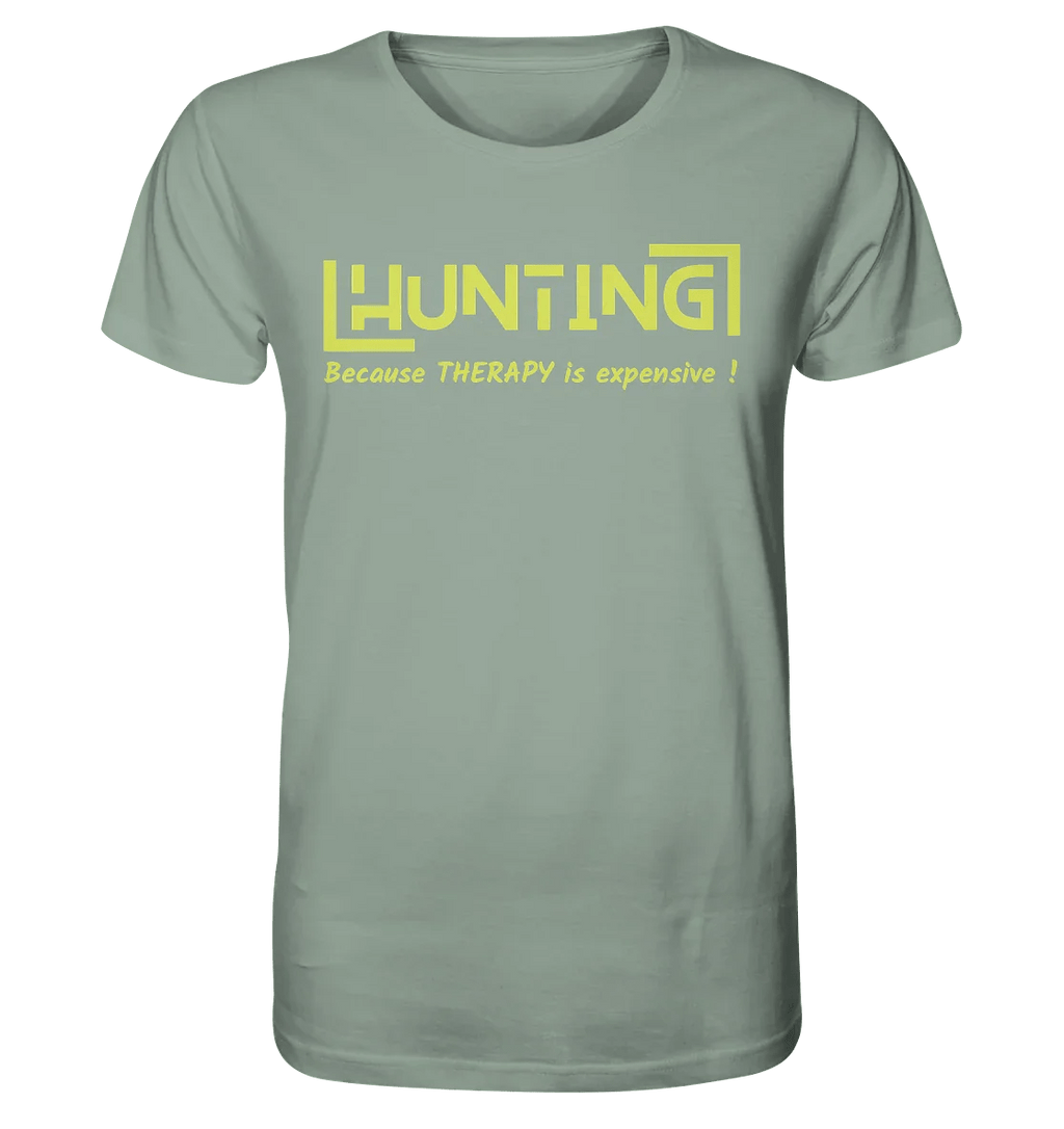 HUNTING - Because Therapy is too expensive - Organic Shirt - James Hunter - Nature and Beyond