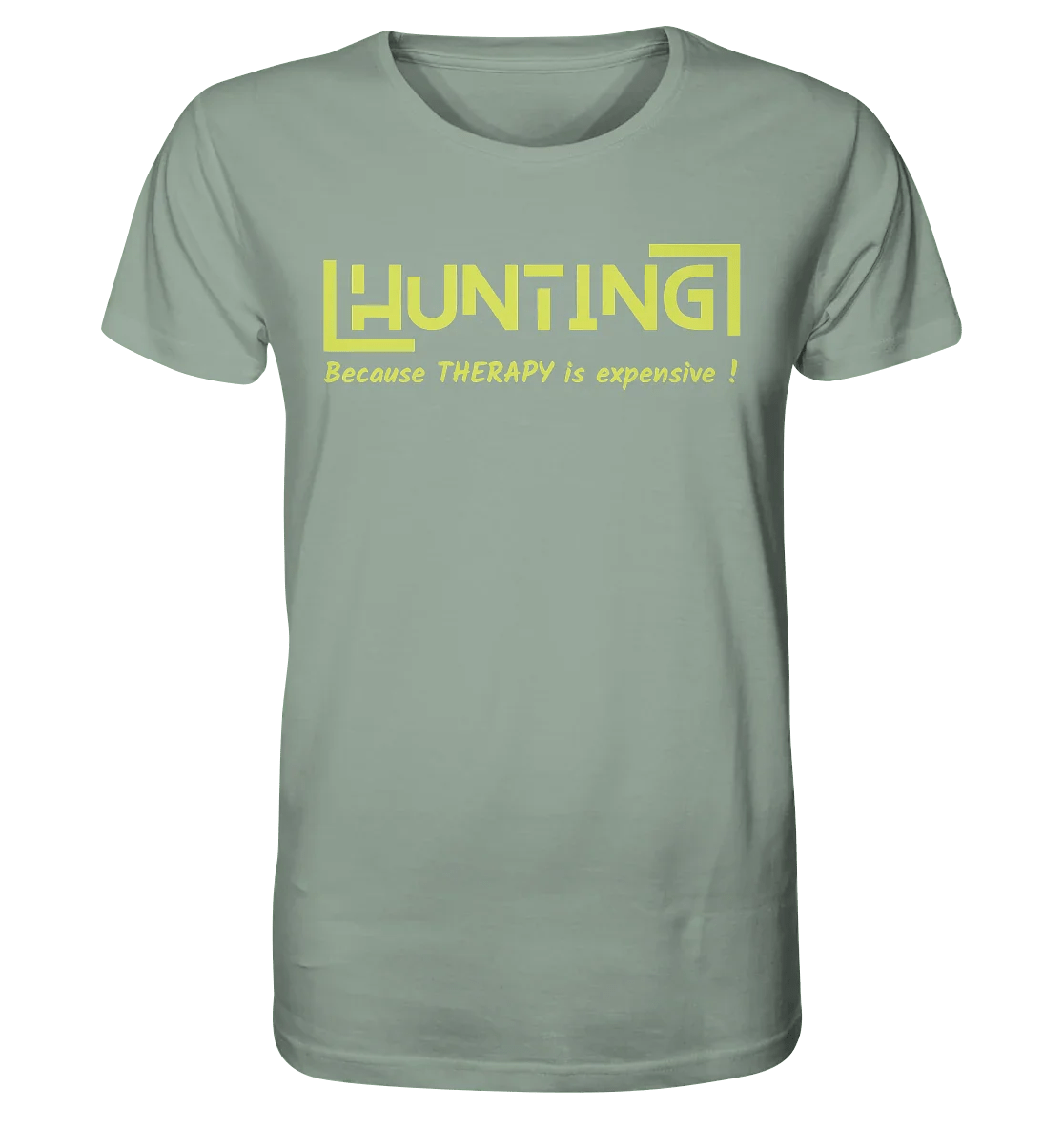 HUNTING - Because Therapy is too expensive - Organic Shirt - James Hunter - Nature and Beyond