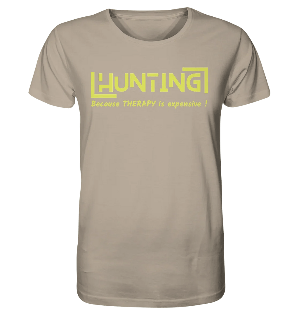HUNTING - Because Therapy is too expensive - Organic Shirt - James Hunter - Nature and Beyond