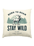 James Hunter - Nature and Beyond Home & Living Natur / 40x40cm Stay Wild — Born to Roam  - Kissen natur 40x40cm