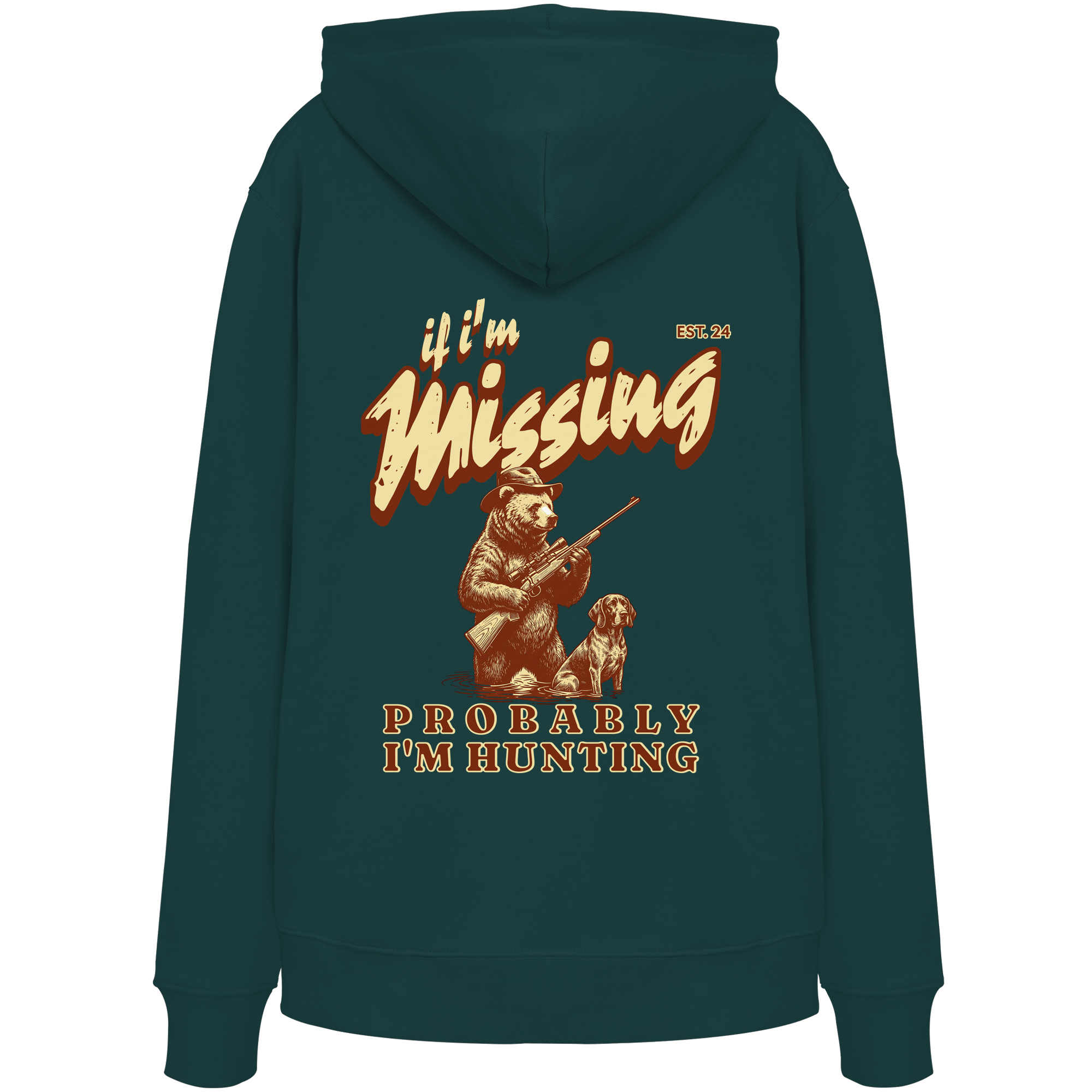 James Hunter - Nature and Beyond Hoodies If I'm Missing - Probably I'm Hunting - Organic Hoodie