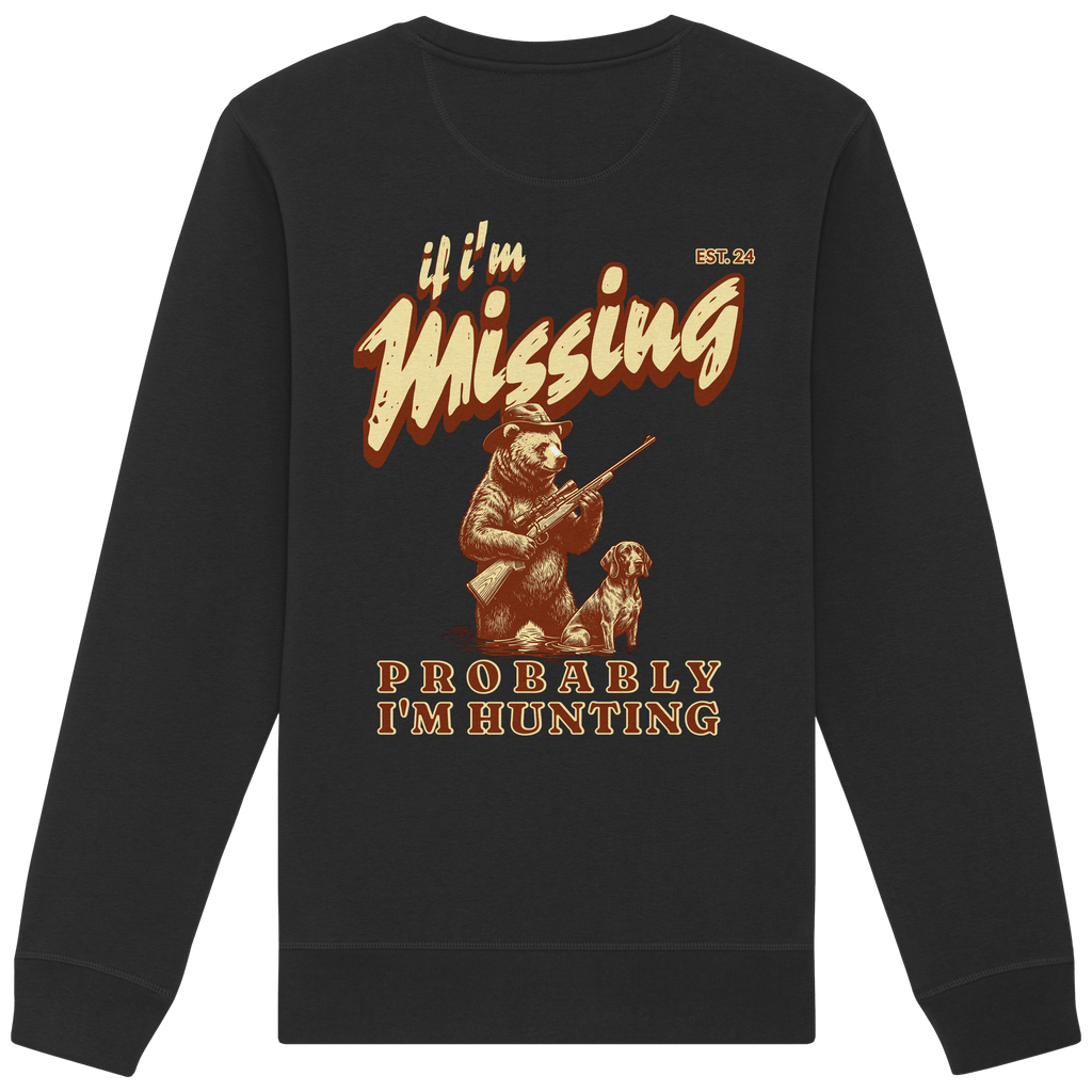 James Hunter - Nature and Beyond Sweatshirts Black / XS If I'm Missing - Probably I'm Hunting - Organic Basic Unisex Sweatshirt