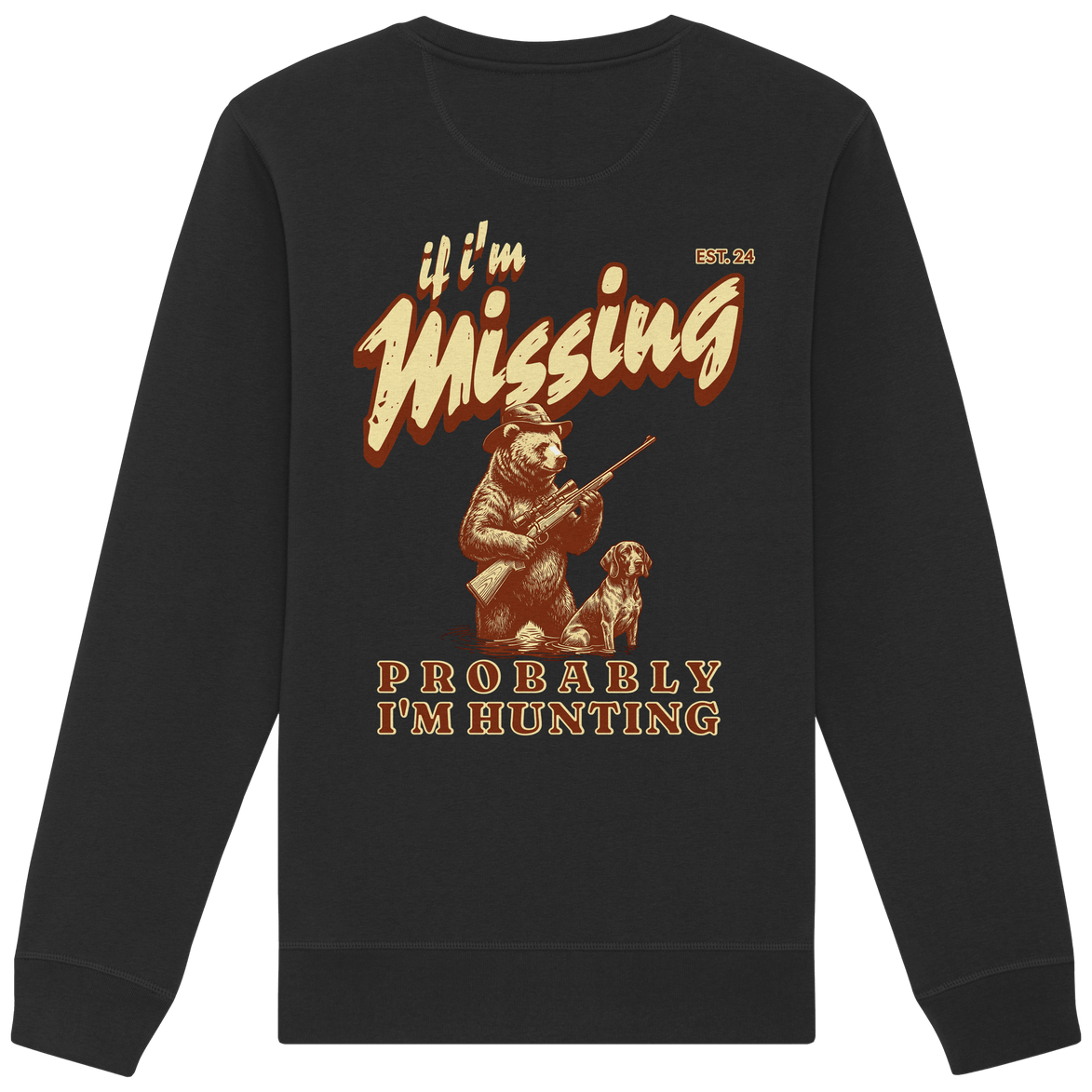 James Hunter - Nature and Beyond Sweatshirts Black / XS If I'm Missing - Probably I'm Hunting - Organic Basic Unisex Sweatshirt