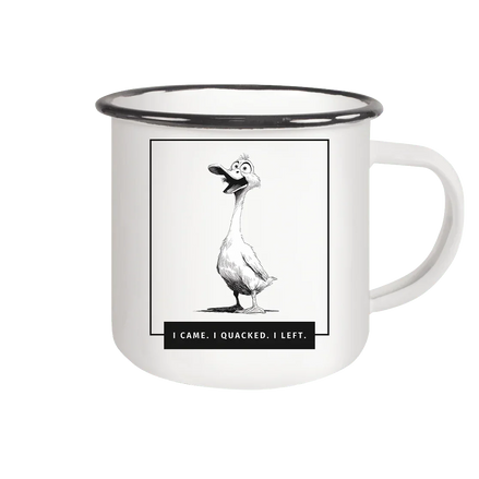 James Hunter - Nature and Beyond Trinkgefäße White / 300ml I came. I quacked. I left. - Emaille Mug (Black)