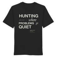 James Hunter - Nature and Beyond Unisex-Shirts Black / XS HUNTING - Where Problems Go Quiet - Organic Shirt