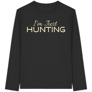 James Hunter - Nature and Beyond Unisex-Shirts Black / XS I'm just HUNTING - Organic Longsleeve T-Shirt