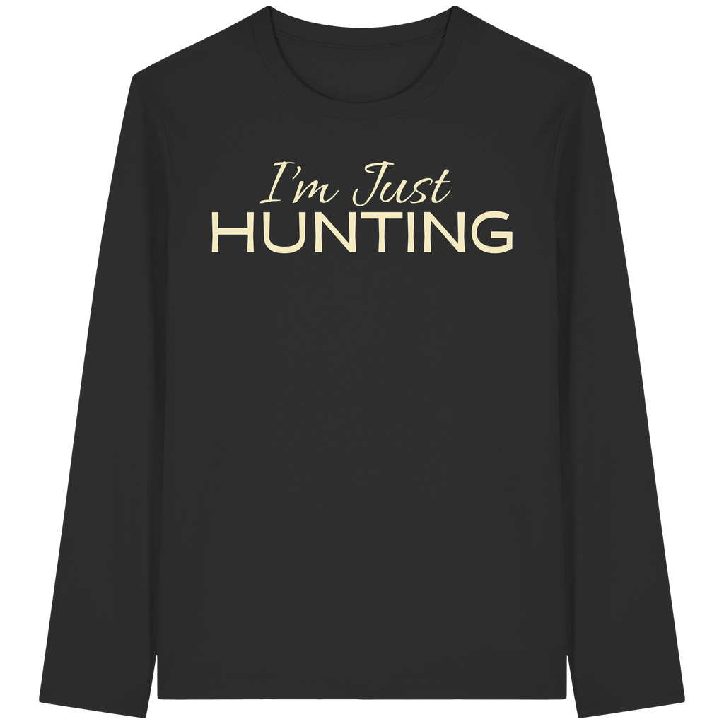 James Hunter - Nature and Beyond Unisex-Shirts Black / XS I'm just HUNTING - Organic Longsleeve T-Shirt