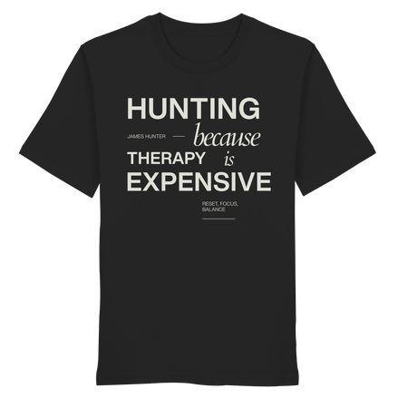 James Hunter - Nature and Beyond Unisex-Shirts Black / XS Therapie is expensive - Organic Shirt