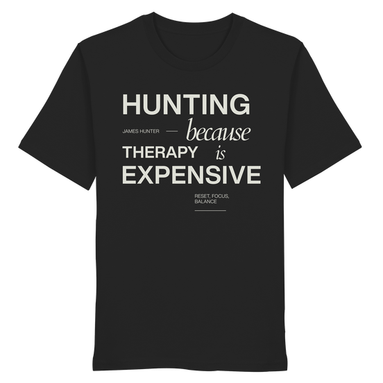 James Hunter - Nature and Beyond Unisex-Shirts Black / XS Therapie is expensive - Organic Shirt
