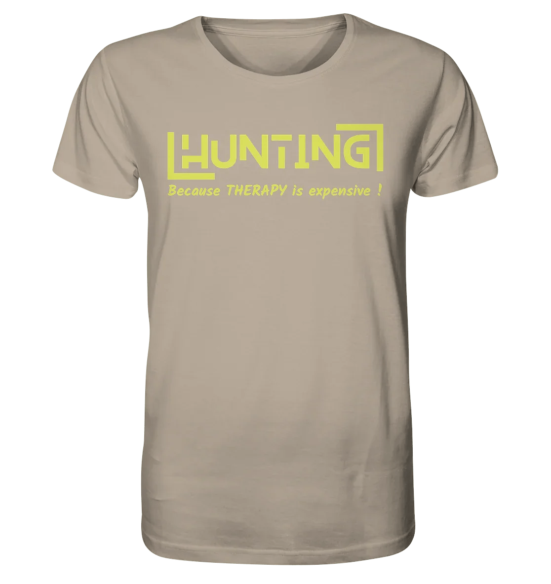James Hunter - Nature and Beyond Unisex-Shirts Desert Dust / XS HUNTING - Because Therapy is too expensive - Organic Shirt