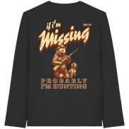 James Hunter - Nature and Beyond Unisex-Shirts If I'm Missing - Probably I'm Hunting - Organic Longsleeve T-Shirt