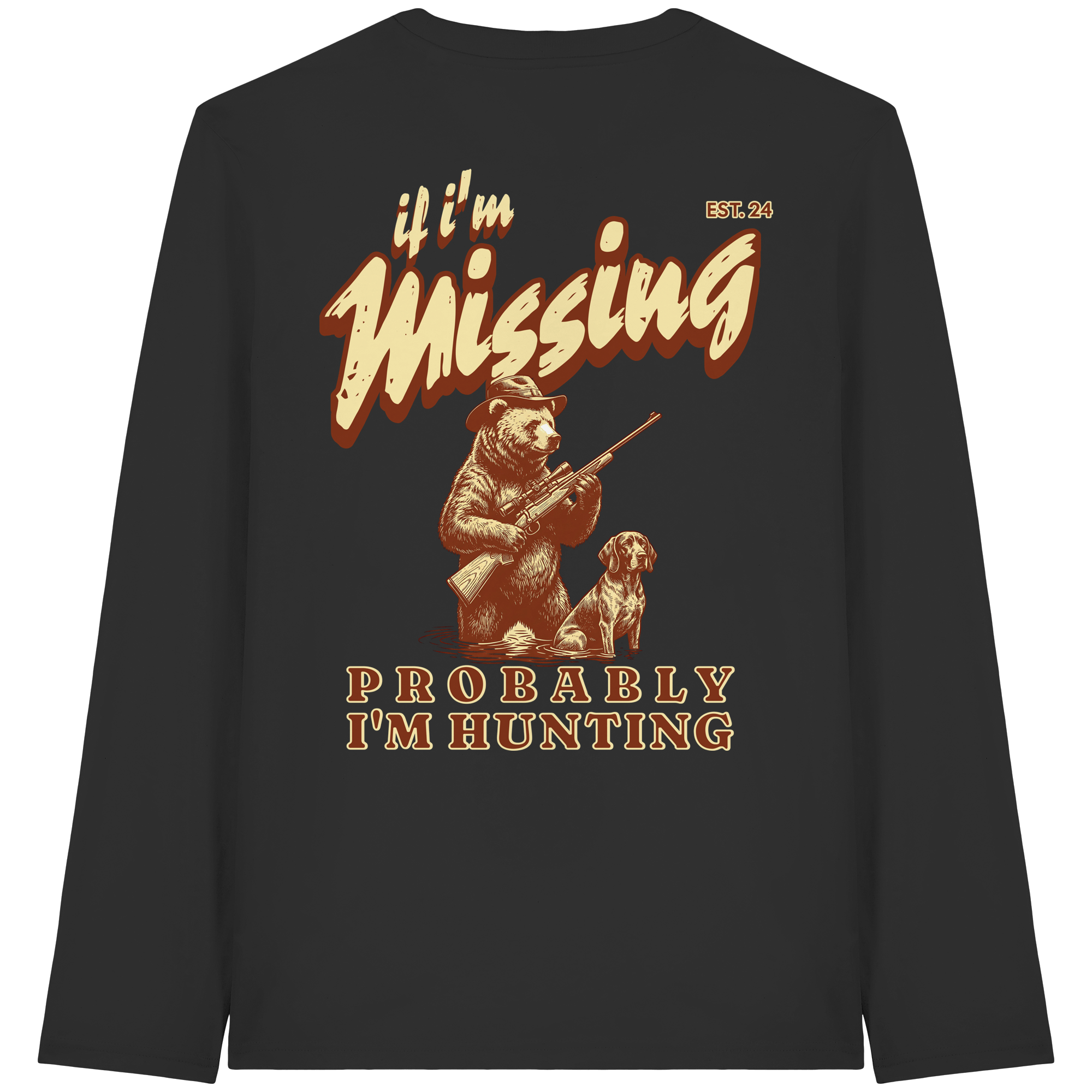 James Hunter - Nature and Beyond Unisex-Shirts If I'm Missing - Probably I'm Hunting - Organic Longsleeve T-Shirt