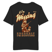 James Hunter - Nature and Beyond Unisex-Shirts If I'm Missing - Probably I'm Hunting - Organic Shirt