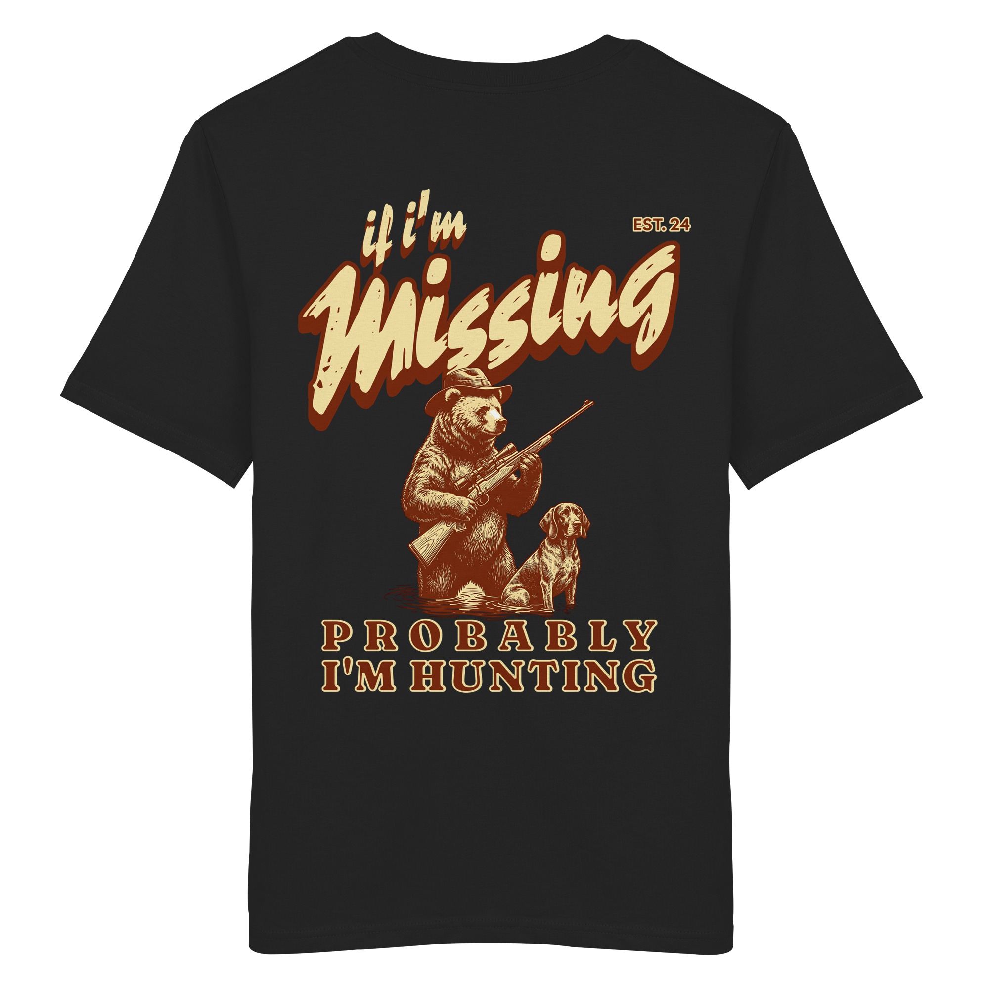 James Hunter - Nature and Beyond Unisex-Shirts If I'm Missing - Probably I'm Hunting - Organic Shirt