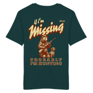 James Hunter - Nature and Beyond Unisex-Shirts If I'm Missing - Probably I'm Hunting - Organic Shirt