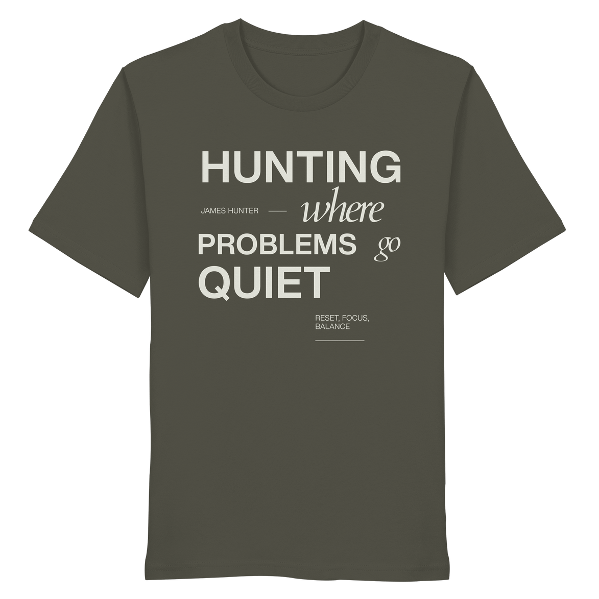 James Hunter - Nature and Beyond Unisex-Shirts Khaki / XS HUNTING - Where Problems Go Quiet - Organic Shirt
