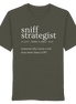 Olive green T-shirt with 'sniff strategist' text, ideal for hunters and nature lovers who trust instinct over GPS.