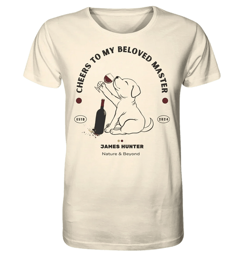 James Hunter - Nature and Beyond Unisex-Shirts Natural Raw / XS Cheers, to my beloved Master  - Organic Shirt