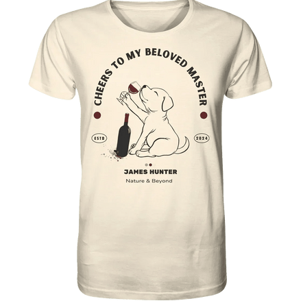 James Hunter - Nature and Beyond Unisex-Shirts Natural Raw / XS Cheers, to my beloved Master  - Organic Shirt