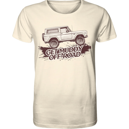 James Hunter - Nature and Beyond Unisex-Shirts Natural Raw / XS Get Muddy - Bronco
