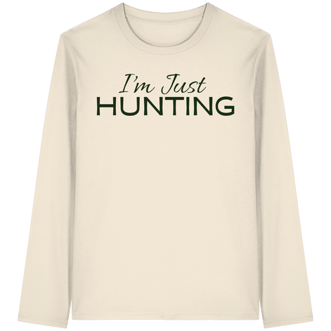 James Hunter - Nature and Beyond Unisex-Shirts Natural Raw / XS I'm just HUNTING - Organic Longsleeve T-Shirt