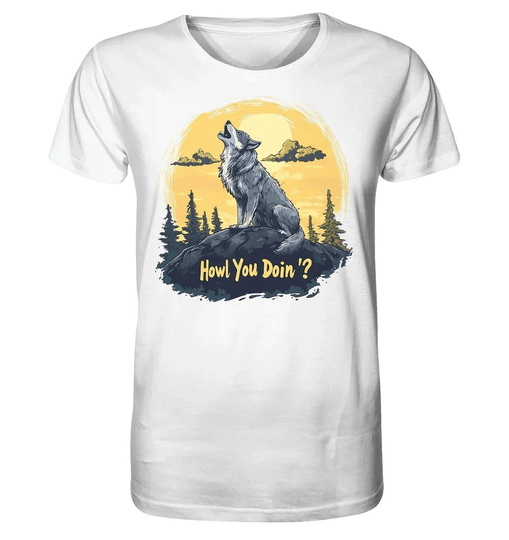 James Hunter - Nature and Beyond Unisex-Shirts White / XS Howl You Doin' ? - Organic Shirt