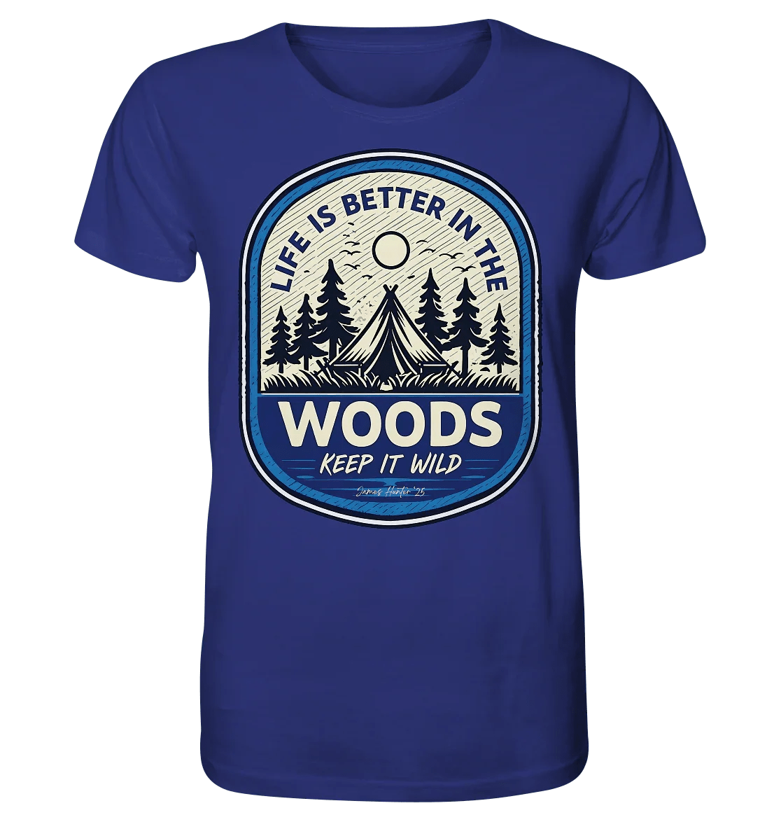 “Life Is Better in the Woods” - James Hunter Outdoor Series - James Hunter - Nature and Beyond