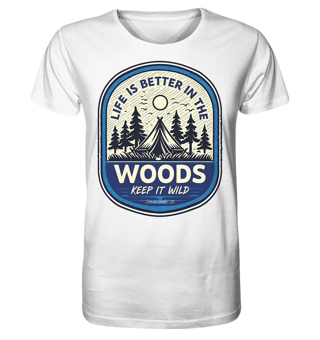 “Life Is Better in the Woods” - James Hunter Outdoor Series - James Hunter - Nature and Beyond