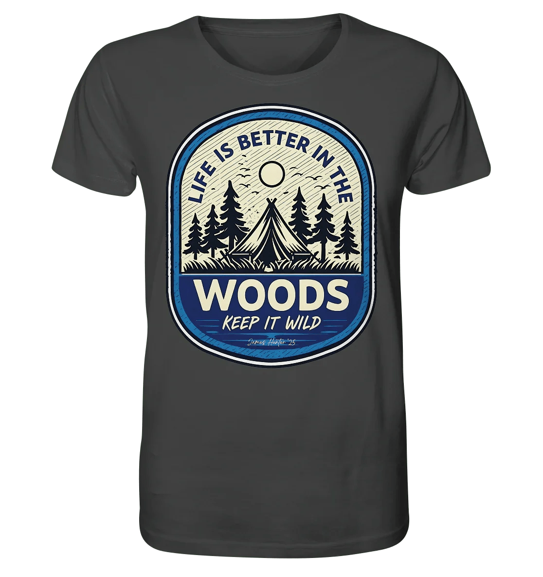 “Life Is Better in the Woods” - James Hunter Outdoor Series - James Hunter - Nature and Beyond