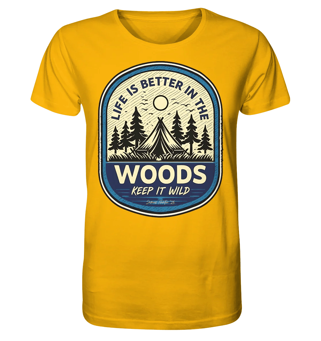 “Life Is Better in the Woods” - James Hunter Outdoor Series - James Hunter - Nature and Beyond