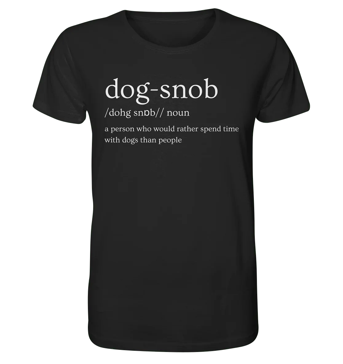 The Dog Snob - Organic Shirt - James Hunter - Nature and Beyond