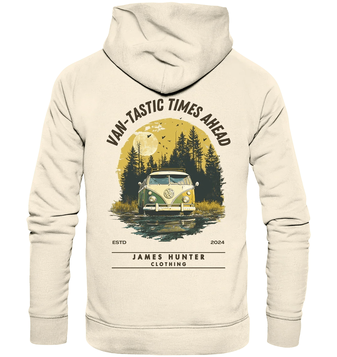 Van - Tastic Times Ahead - Organic Hoodie - James Hunter - Nature and Beyond
